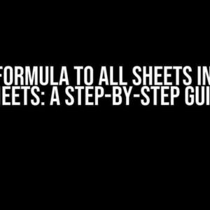 Copy a Formula to All Sheets in Google Sheets: A Step-by-Step Guide