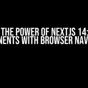 Unlock the Power of NextJs 14: Server Components with Browser Navigation